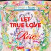 let-true-love-rise-
