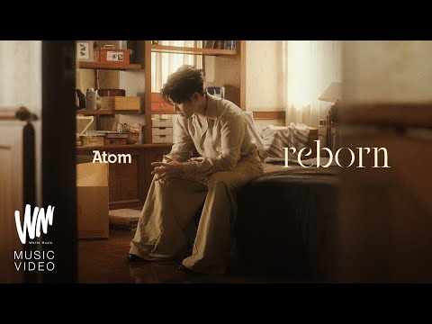 ฟังเพลง ดู Reborn – Atom ชนกันต์ เพลงเพราะบอกต่อ อัพเดท